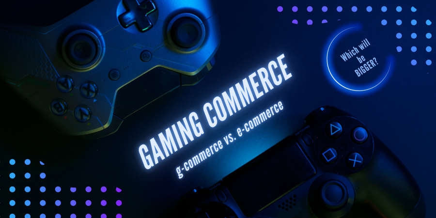 Gaming commerce or g-commerce: will it be bigger than e-commerce?