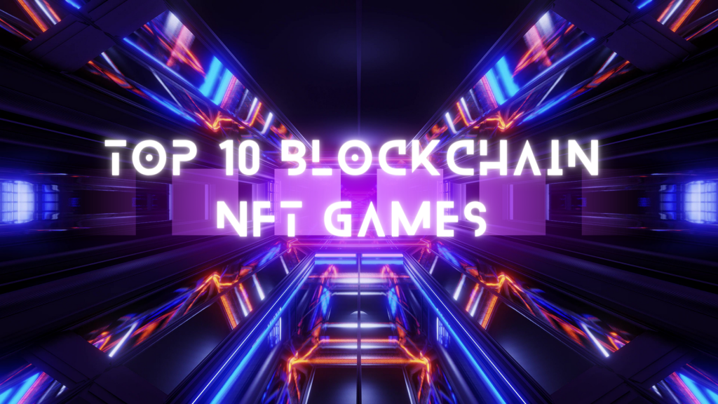 Top 10 NFT Blockchain Web3 Games