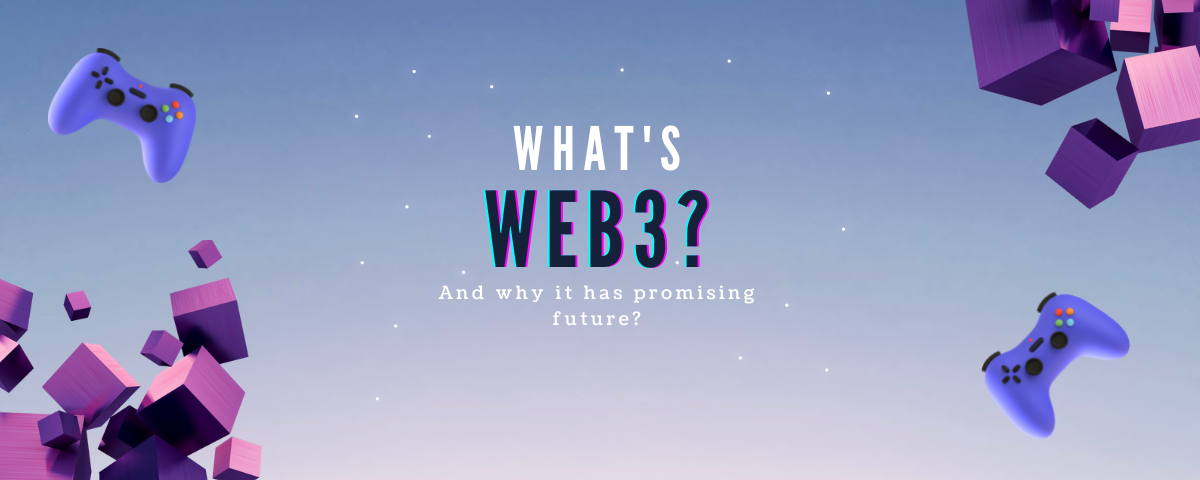 What's Web3 and why its future is promising?