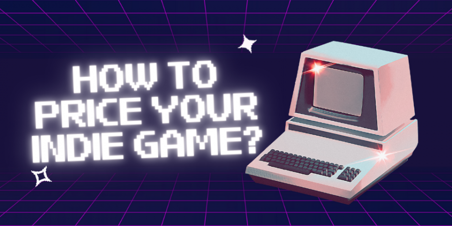 How to price your indie game: quick guide