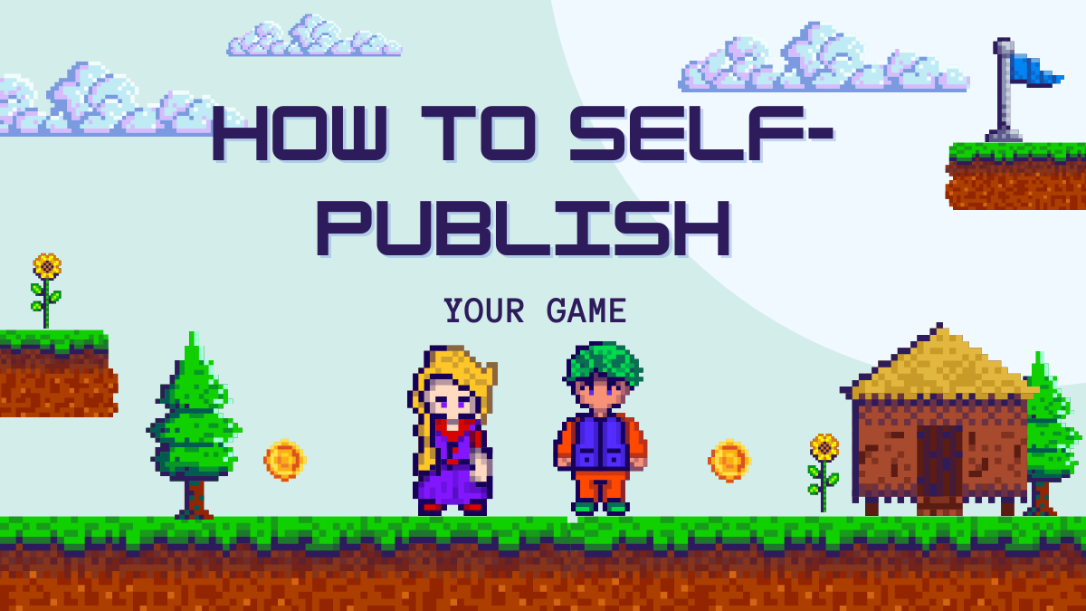 How To Publish Your Game on Itch.io in 2023 (and Why You Should