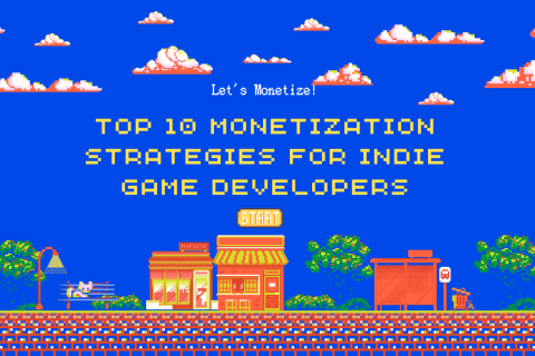 Top 11 amazing monetization strategies for indie games