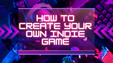 How to create your own indie game?
