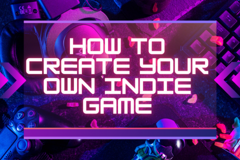 How to create your own indie game?