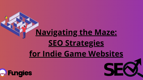 Navigating the Maze: SEO Strategies for Indie Game Websites