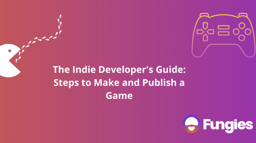 The Indie Developer's Guide: Steps to Make and Publish a Game