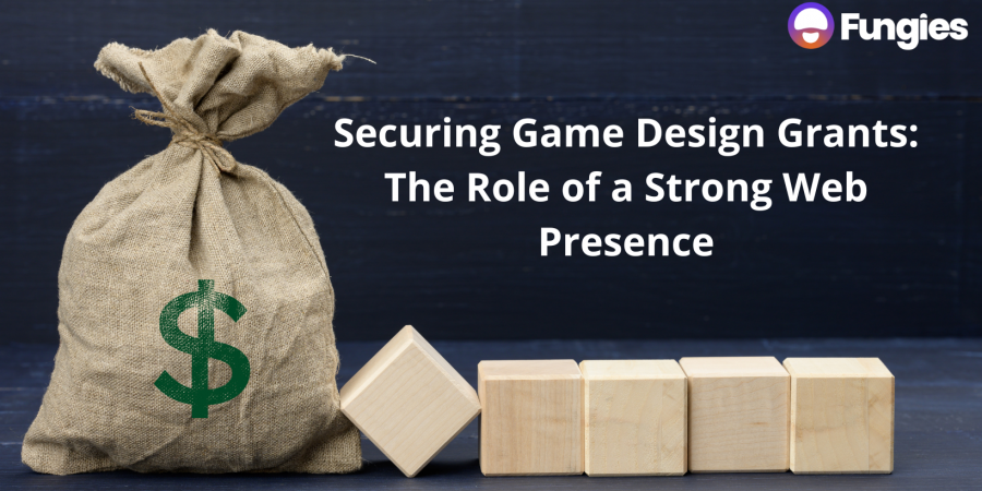 Securing Game Design Grants: The Role of a Strong Web Presence