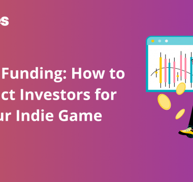 Game Funding: How to Attract Investors for Your Indie Game