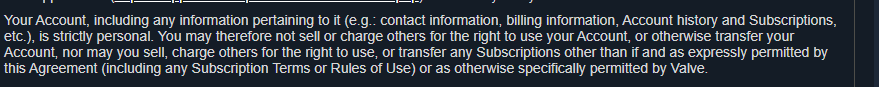 A screenshot from Steam Subscriber Agreement stating that the anwer to the question: How to Resell Games on Steam? is: You, can't do it.