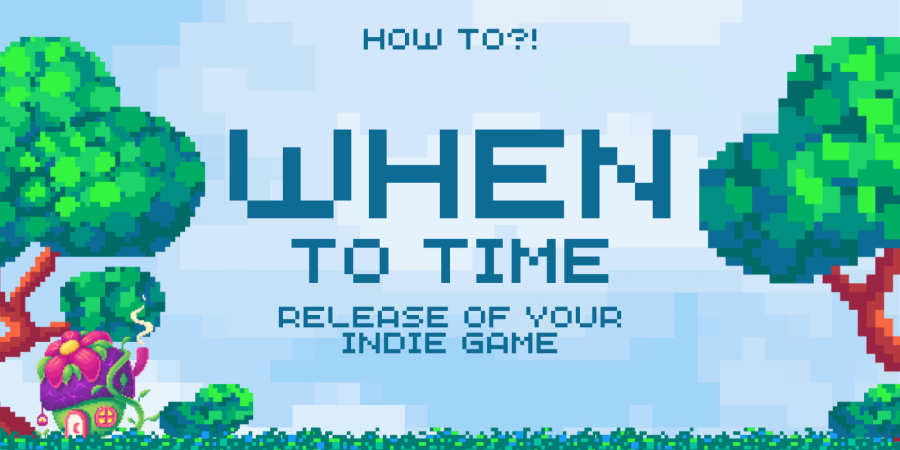 When to time the release of your indie game