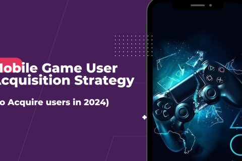 Mobile Acquisition Strategy UA overview
