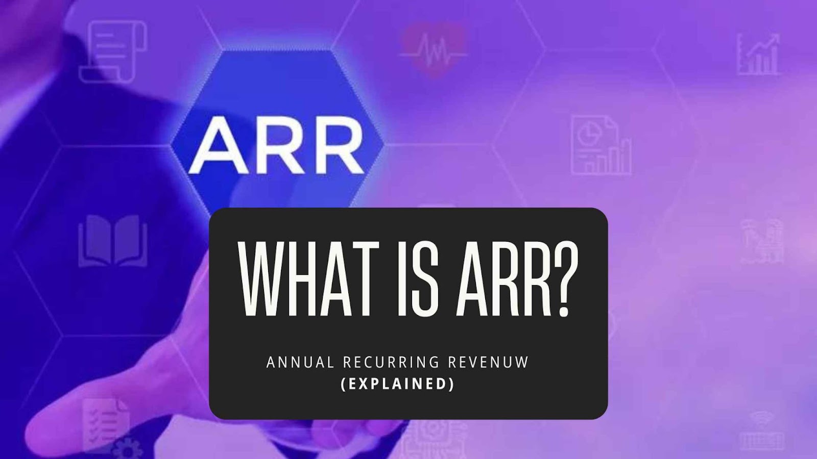 What is ARR annual recurring revenue