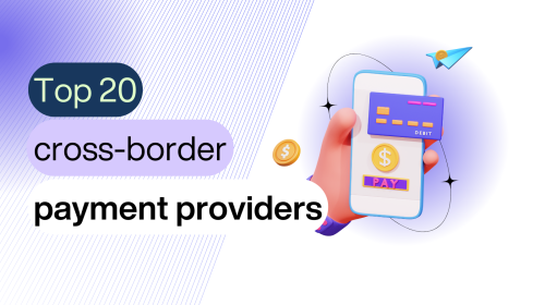 Top 20 cross-border payment providers