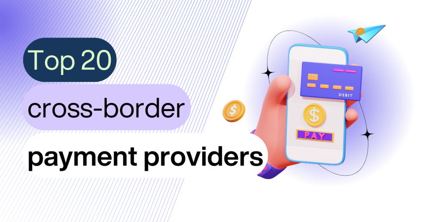 Top 20 cross-border payment providers