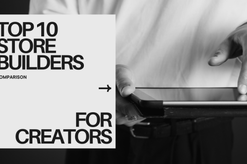 Top 10 Store Builders for Creators
