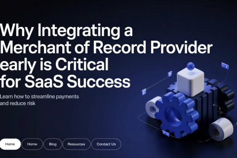 Why Integrating a Merchant of Record Provider Early is Critical for SaaS Success
