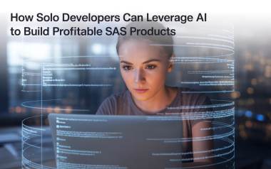 How Solo Developers Can Leverage AI to Build Profitable SaaS Products